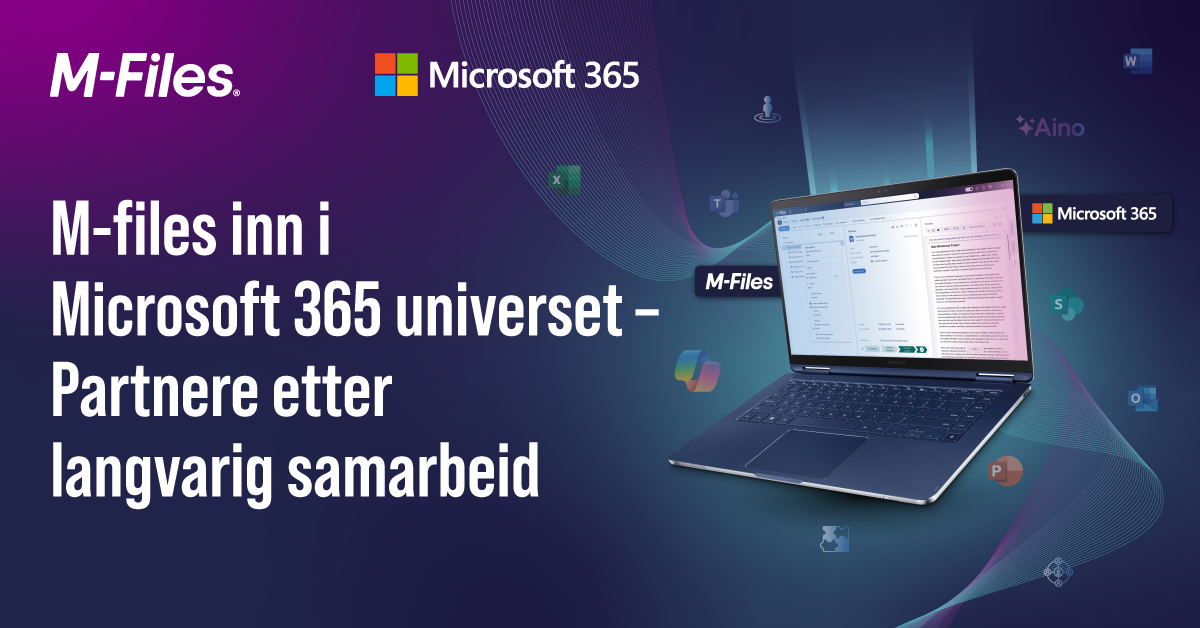 M-Files samarbeider med Microsoft 365 etter langvarig samarbeid.